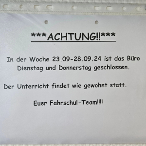 20.09.2024: Aushang mit Text: Büro Dienstag und Donnrstag vom 23-28.09.2024 geschlossen.